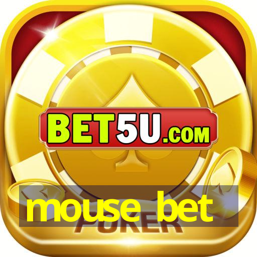 mouse bet